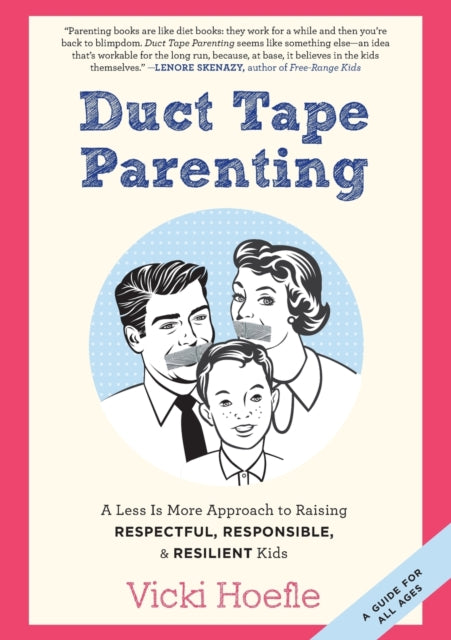 Book cover of: Duct Tape Parenting. By: Vicki Hoefle