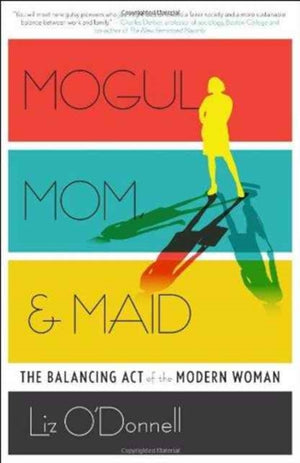 Mogul, Mom, & Maid