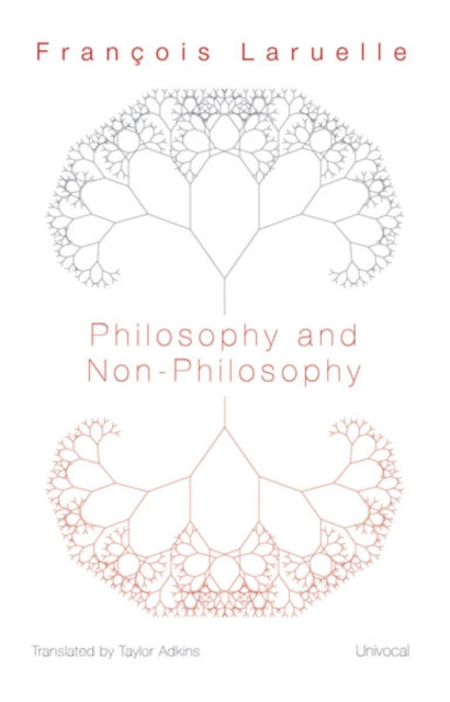 Book cover of: Philosophy and Non-Philosophy. By: François Laruelle