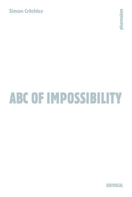 Book cover of: ABC of Impossibility. By: Simon Critchley