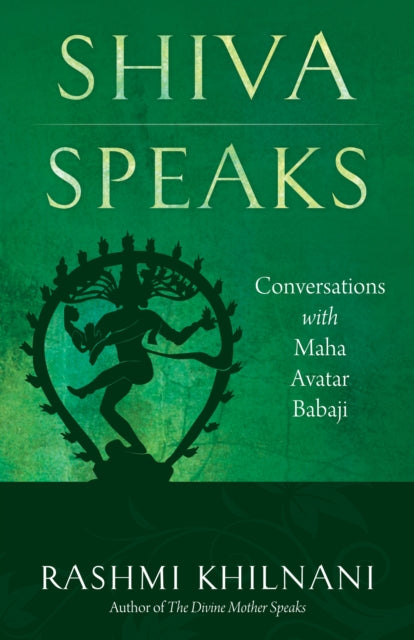 Book cover of: Shiva Speaks. By: Rashmi Khilnani