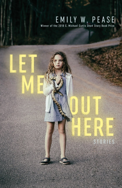 Book cover of: Let Me Out Here: Stories. By: Emily W. Pease