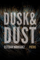 Book cover of: Dusk & Dust. By: Esteban Rodríguez
