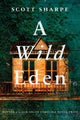 Book cover of: Wild Eden. By: Scott Sharpe