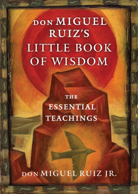 Book cover of: don Miguel Ruiz's Little Book of Wisdom. By: Miguel Ruiz Jr.