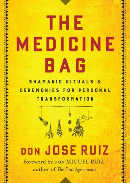 Book cover of: Medicine Bag. By: Don Jose Ruiz