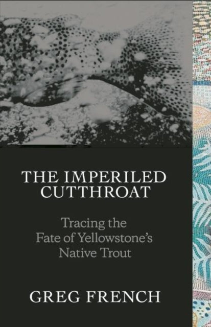 Book cover of: Imperiled Cutthroat. By: Greg French