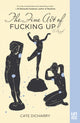 Book cover of: Fine Art of Fucking Up. By: Cate Dicharry