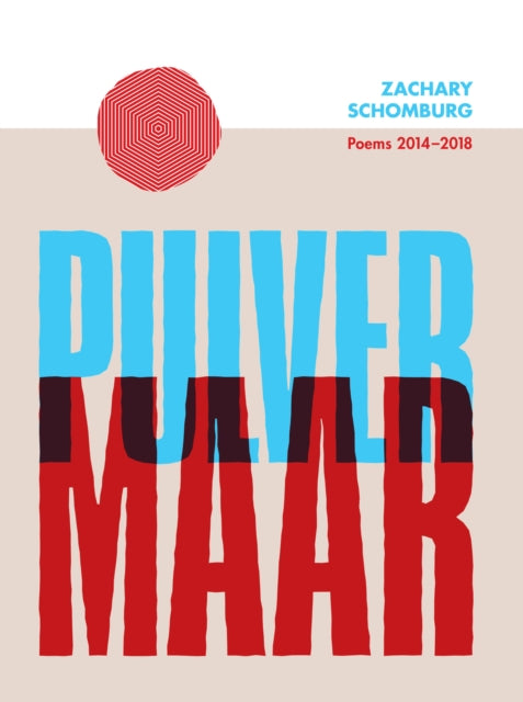 Book cover of: Pulver Maar. By: Zachary Schomburg