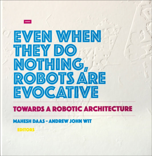 Book cover of: Towards a Robotic Architecture