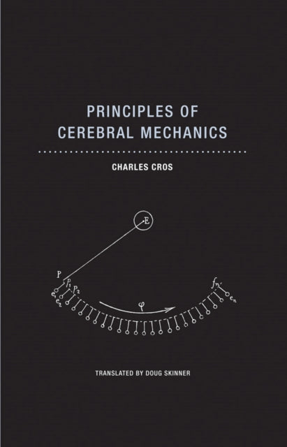 Book cover of: Principles of Cerebral Mechanics. By: Charles Cros