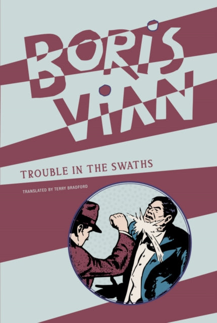 Book cover of: Trouble in the Swaths. By: Boris Vian