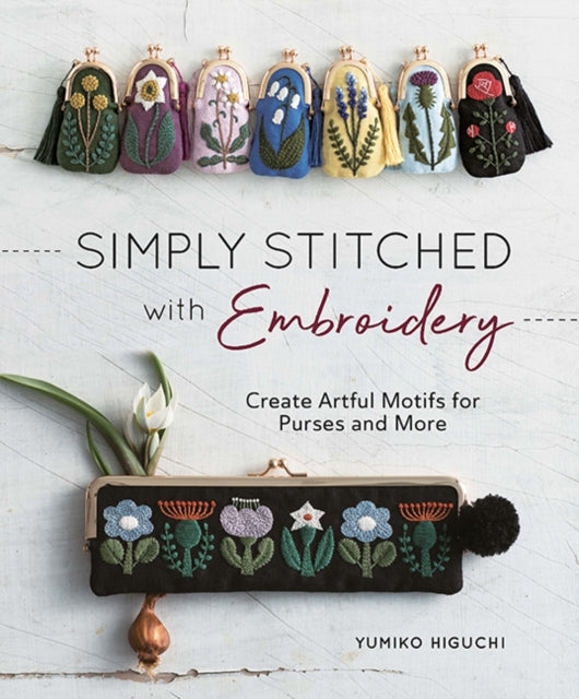 Book cover of: Simply Stitched with Embroidery. By: Yumiko Higuchi