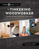 Book cover of: Tinkering Woodworker. By: Mike Cheung