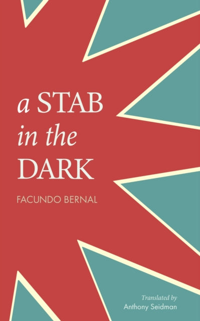 Book cover of: Stab in the Dark. By: Facundo Bernal