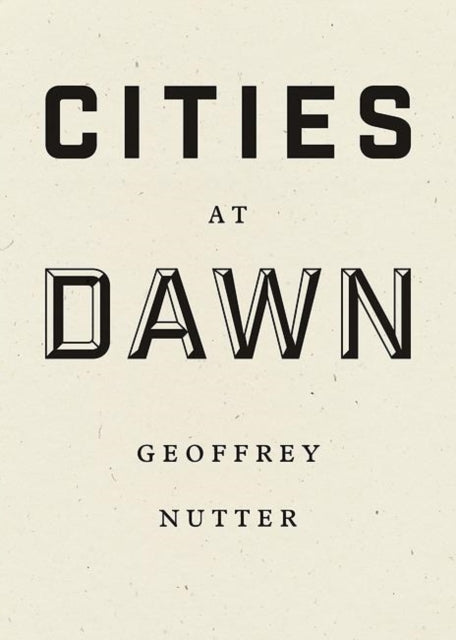 Book cover of: Cities at Dawn. By: Geoffrey Nutter