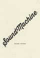 Book cover of: SoundMachine. By: Rachel Zucker