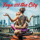 Book cover of: Yoga and the City. By: Alexey Wind