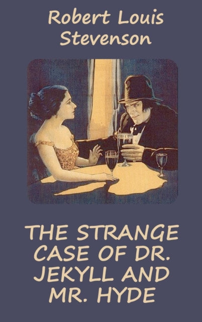 Book cover of: Strange Case of Dr. Jekyll and Mr. Hyde (Illustrated). By: Robert Louis Stevenson