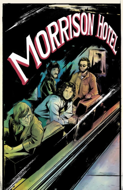 Book cover of: Morrison Hotel: Graphic Novel. By: Leah Moore