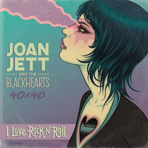 Joan Jett & The Blackhearts 40x40: Bad Reputation / I Love Rock-n-Roll, Bad Reputation / I Love Rock-n-Roll