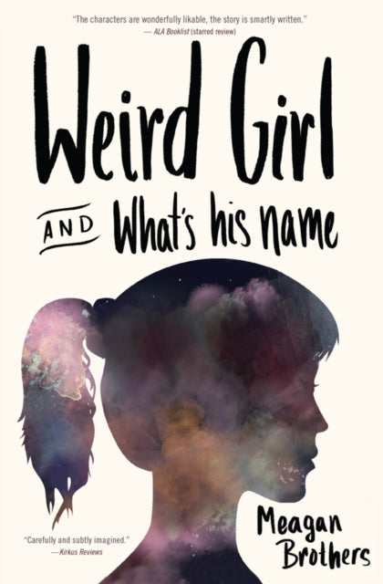 Book cover of: Weird Girl and What's His Name. By: Meagan Brothers