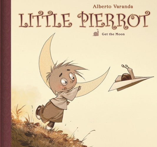 Book cover of: Little Pierrot Vol. 1: Get the Moon. By: Alberto Varanda