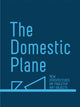 Book cover of: Domestic Plane: New Perspectives on Tabletop Art Objects. By: Amy Smith-Stewart