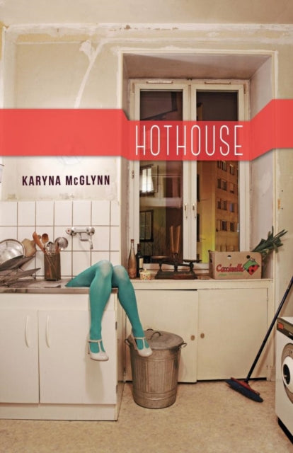 Book cover of: Hothouse. By: Karyna McGlynn