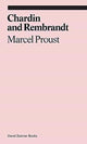 Book cover of: Chardin and Rembrandt. By: Marcel Proust