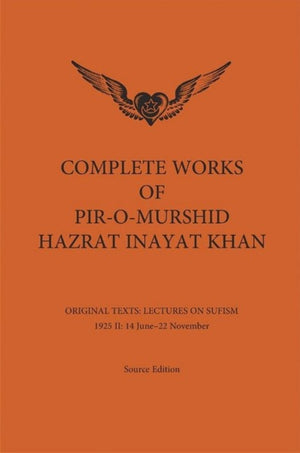 Complete Works of Pir-O-Murshid Hazrat Inayat Khan