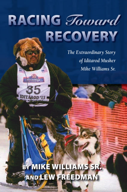 Book cover of: Racing Toward Recovery. By: Williams, Mike, Sr.