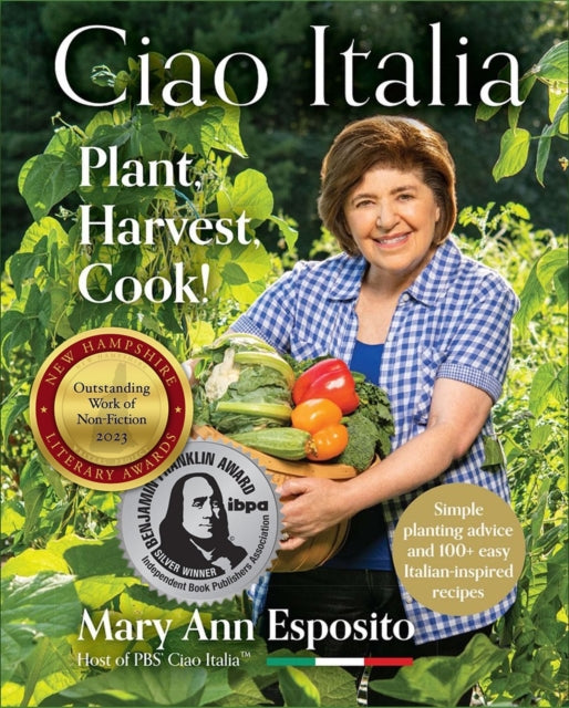 Book cover of: Ciao Italia: Plant, Harvest, Cook!. By: Mary Ann Esposito
