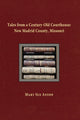 Book cover of: Tales of a Century-Old Courthouse. By: Mary Sue Anton