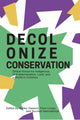 Book cover of: Decolonizing Conservation. By: Ashley Dawson