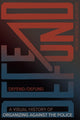 Book cover of: Defend / Defund. By: Interference Archive