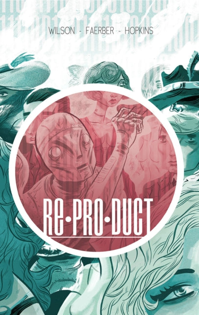 Book cover of: RE*PRO*DUCT Volume 1. By: Austin Wilson