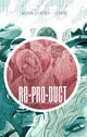 Book cover of: RE*PRO*DUCT Volume 1. By: Austin Wilson