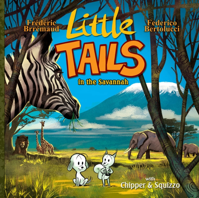 Book cover of: Little Tails in the Savannah. By: Frédéric Brrémaud
