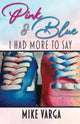 Book cover of: Pink & Blue. By: Mike Varga