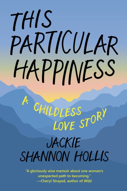 Book cover of: This Particular Happiness. By: Jackie Shannon Hollis