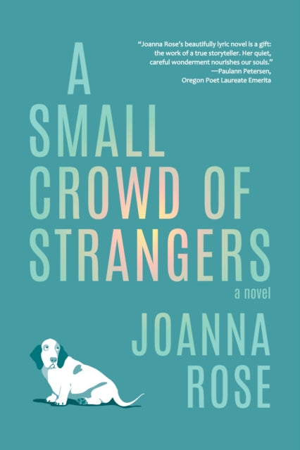 Book cover of: Small Crowd of Strangers. By: Joanna Rose