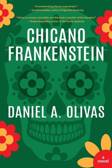 Book cover of: Chicano Frankenstein. By: Daniel A. Olivas