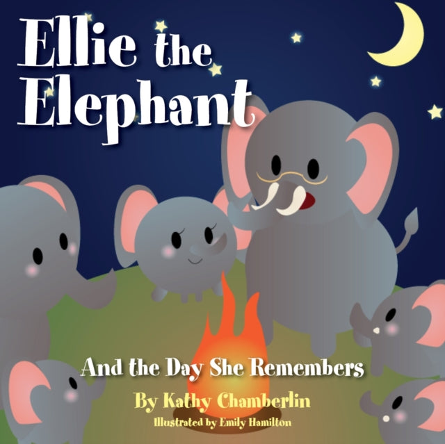 Book cover of: Ellie the Elephant and the Day She Remembers