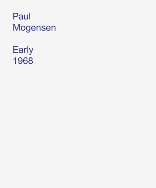 Book cover of: Paul Mogensen - Early 1968