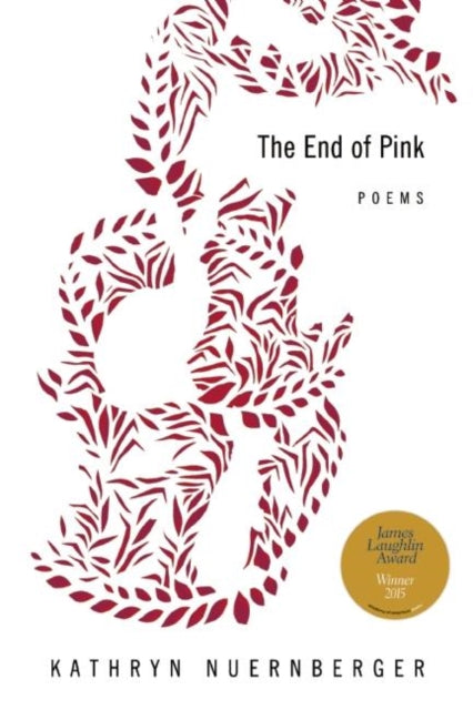 Book cover of: End of Pink. By: Kathryn Nuernberger