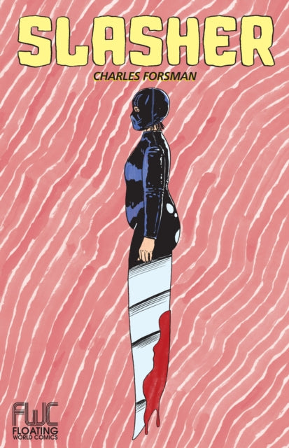 Book cover of: Slasher. By: Charles Forsman