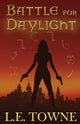 Book cover of: Battle For Daylight. By: L. E. Towne