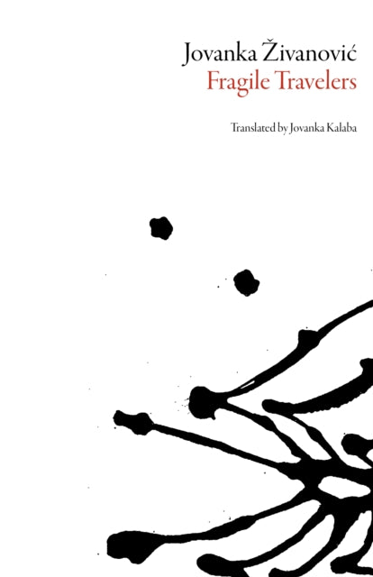 Book cover of: Fragile Travelers. By: Jovanka Živanović