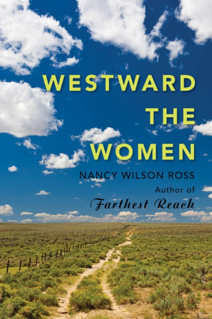 Book cover of: Westward the Women. By: Nancy Wilson Ross